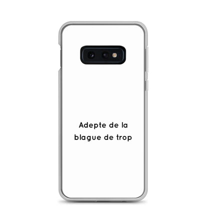 Coque Samsung Adepte de la blague de trop - Sedurro