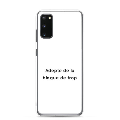 Coque Samsung Adepte de la blague de trop - Sedurro