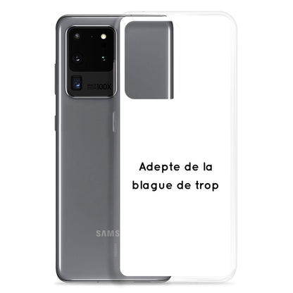 Coque Samsung Adepte de la blague de trop - Sedurro