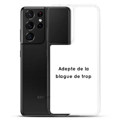 Coque Samsung Adepte de la blague de trop - Sedurro
