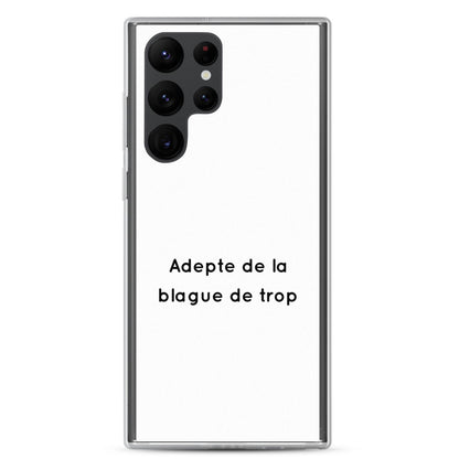Coque Samsung Adepte de la blague de trop - Sedurro