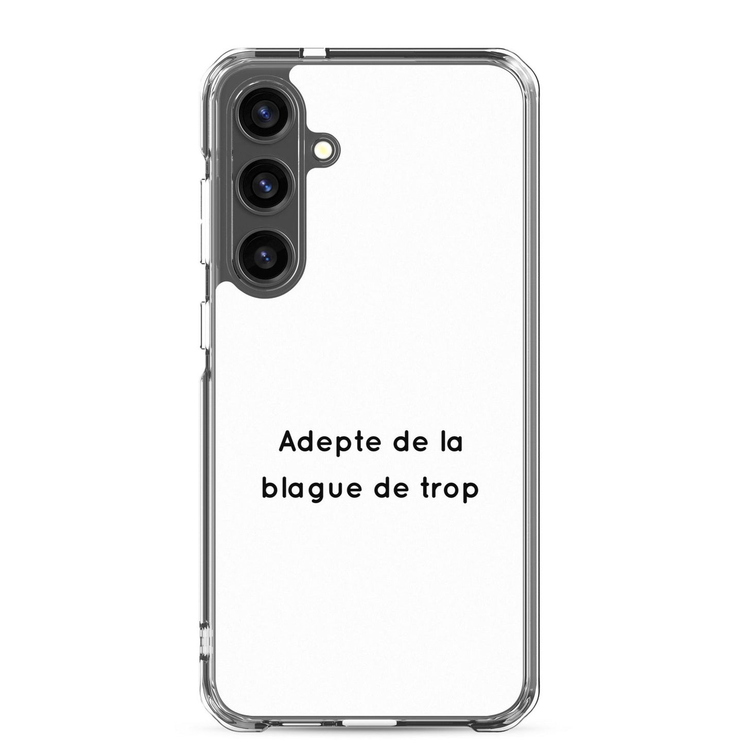 Coque Samsung Adepte de la blague de trop - Sedurro