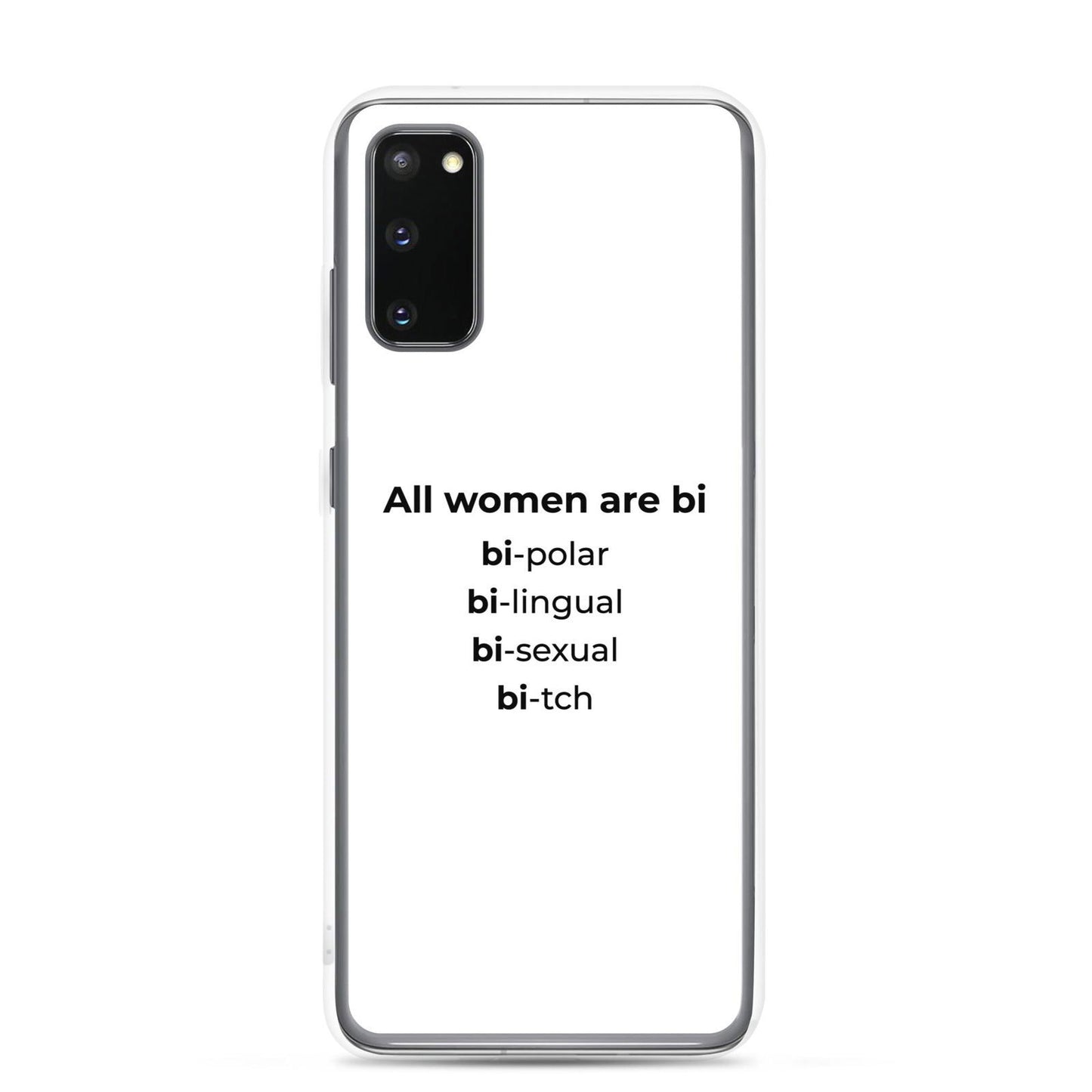 Coque Samsung All women are bi bi-polar bi-lingual bi-sexual bi-tch Samsung Galaxy S20 - Sedurro