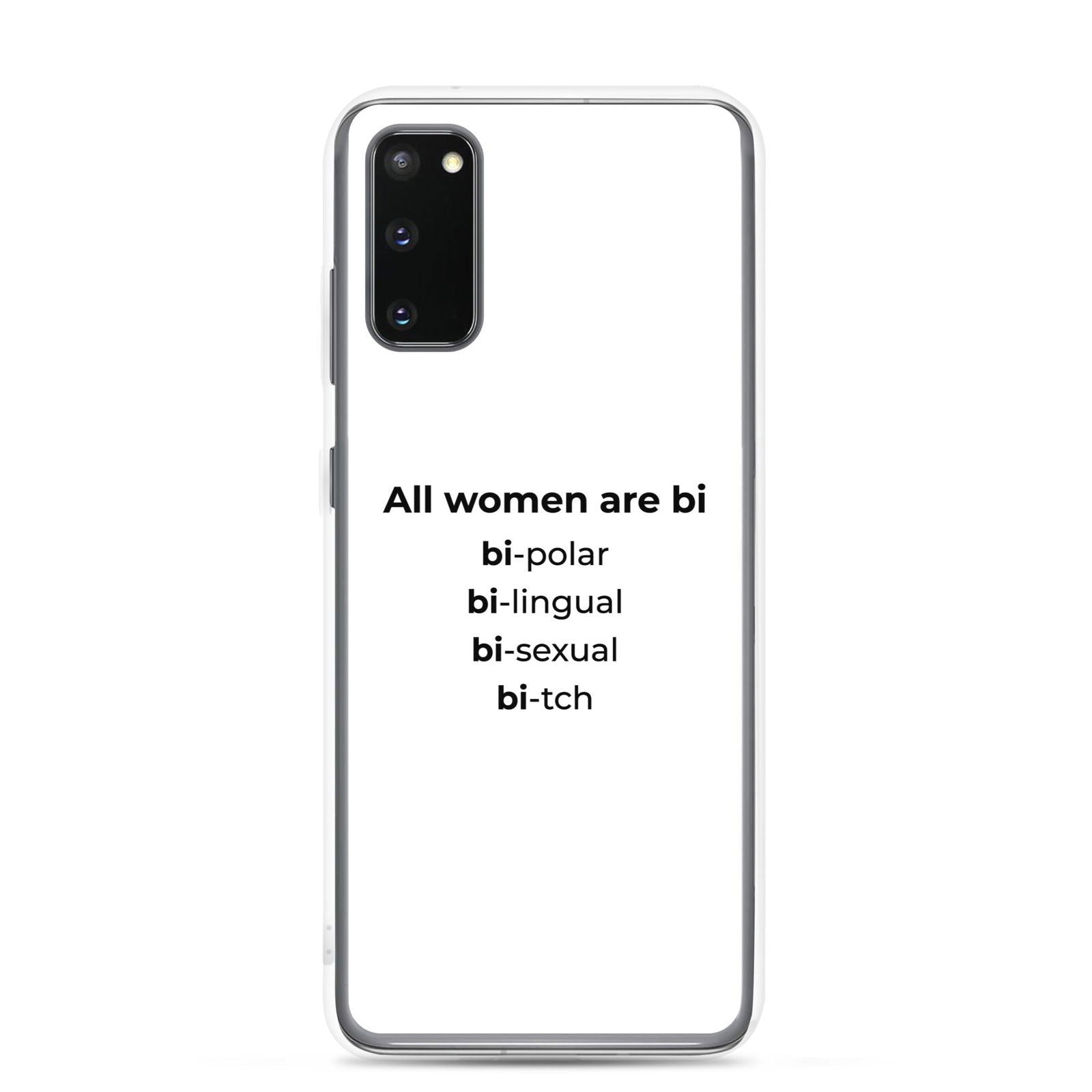 Coque Samsung All women are bi bi-polar bi-lingual bi-sexual bi-tch Samsung Galaxy S20 - Sedurro