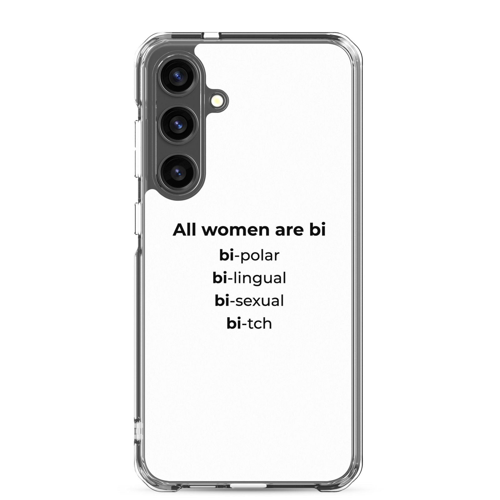 Coque Samsung All women are bi bi-polar bi-lingual bi-sexual bi-tch Samsung Galaxy S24 Plus - Sedurro