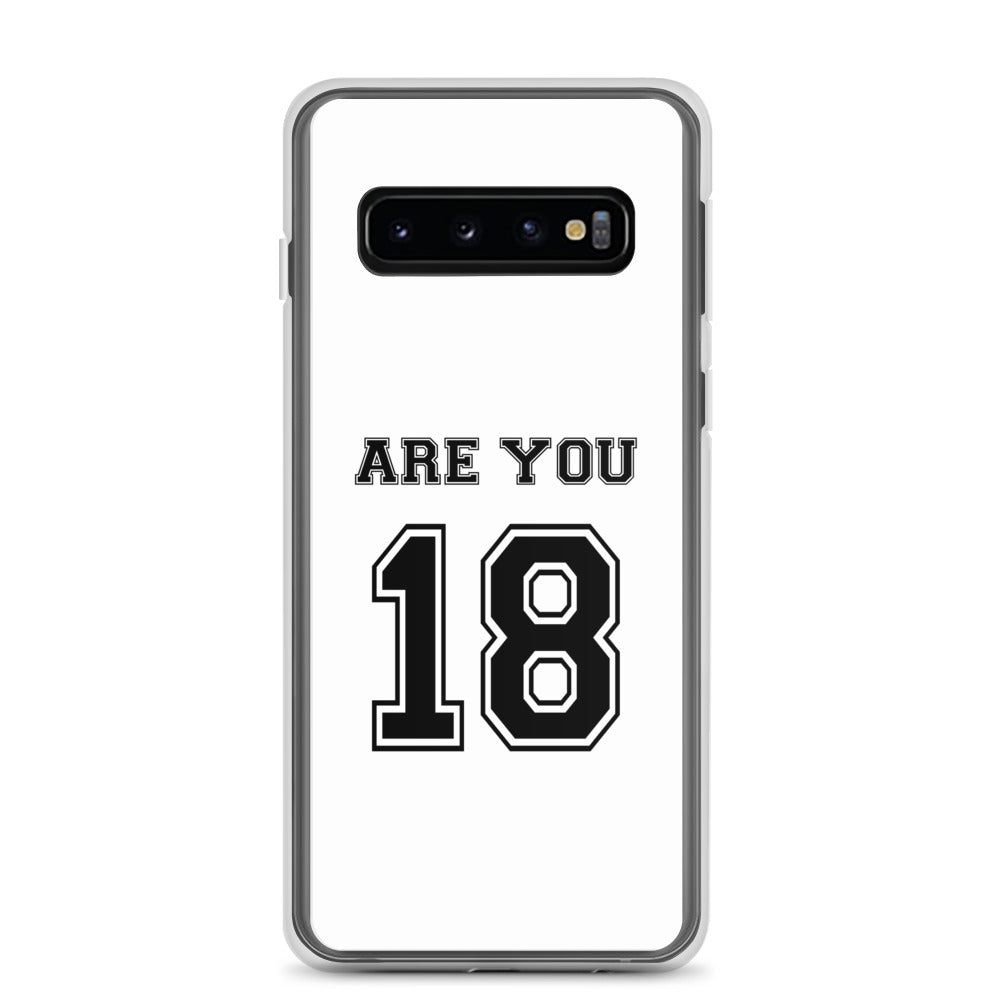 Coque Samsung Are you 18 Samsung Galaxy S10 - Sedurro