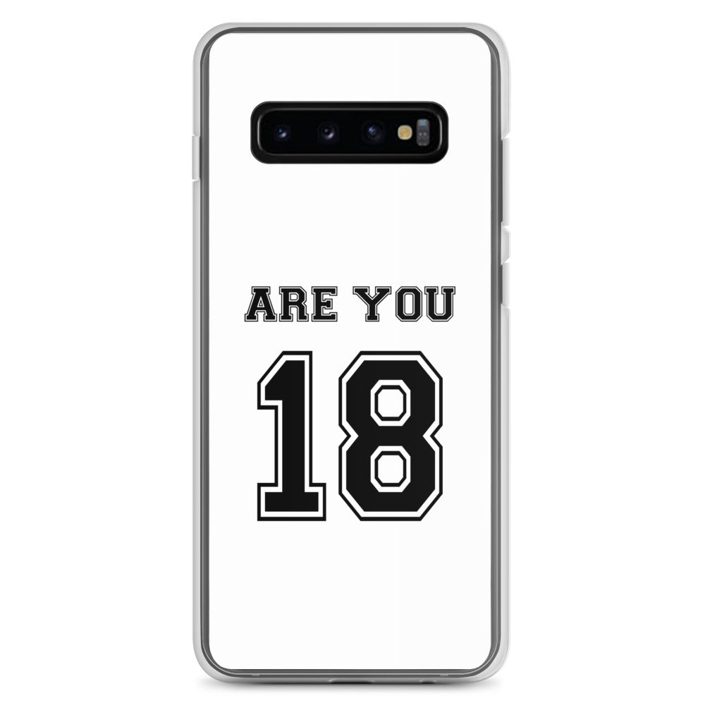 Coque Samsung Are you 18 Samsung Galaxy S10+ - Sedurro