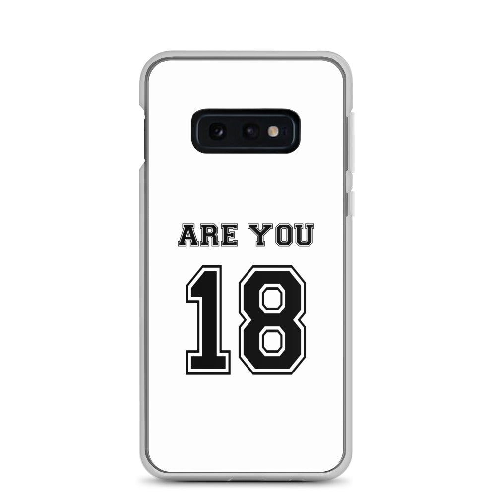 Coque Samsung Are you 18 Samsung Galaxy S10e - Sedurro