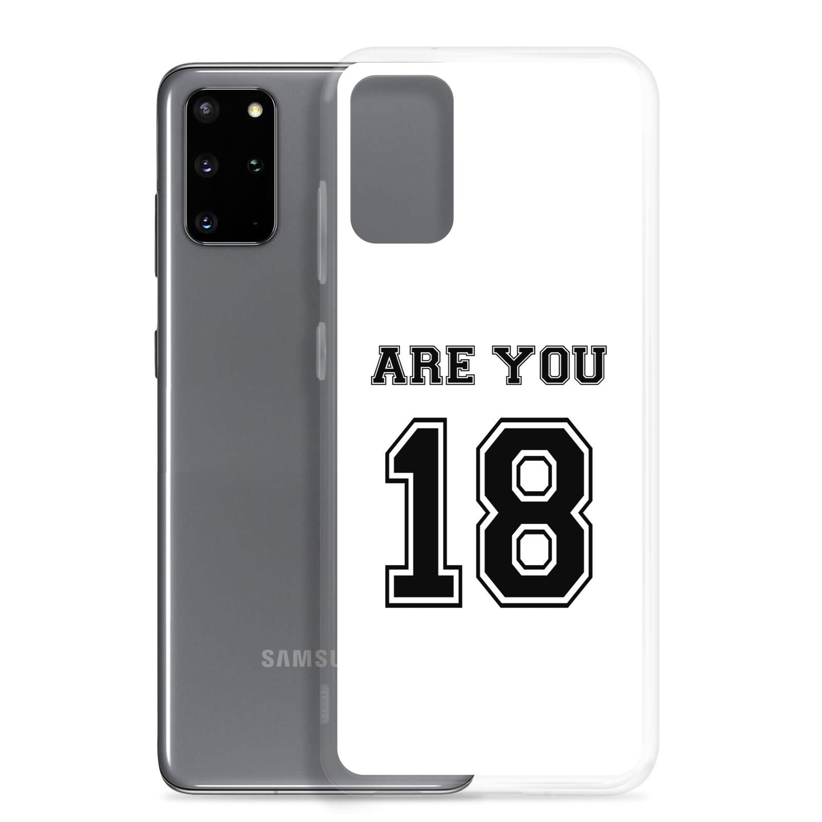 Coque Samsung Are you 18 - Sedurro