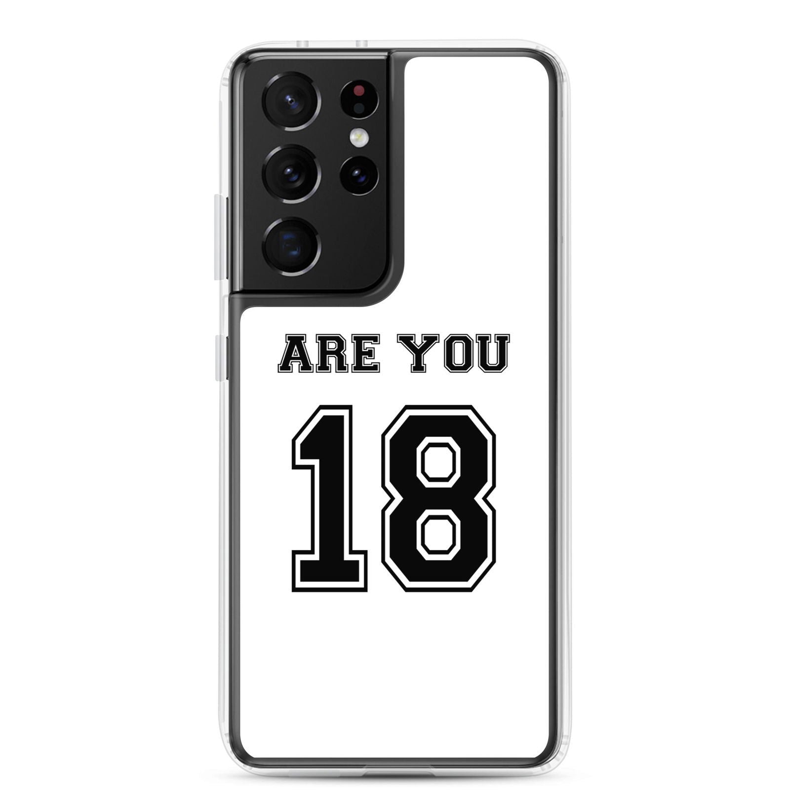 Coque Samsung Are you 18 Samsung Galaxy S21 Ultra - Sedurro