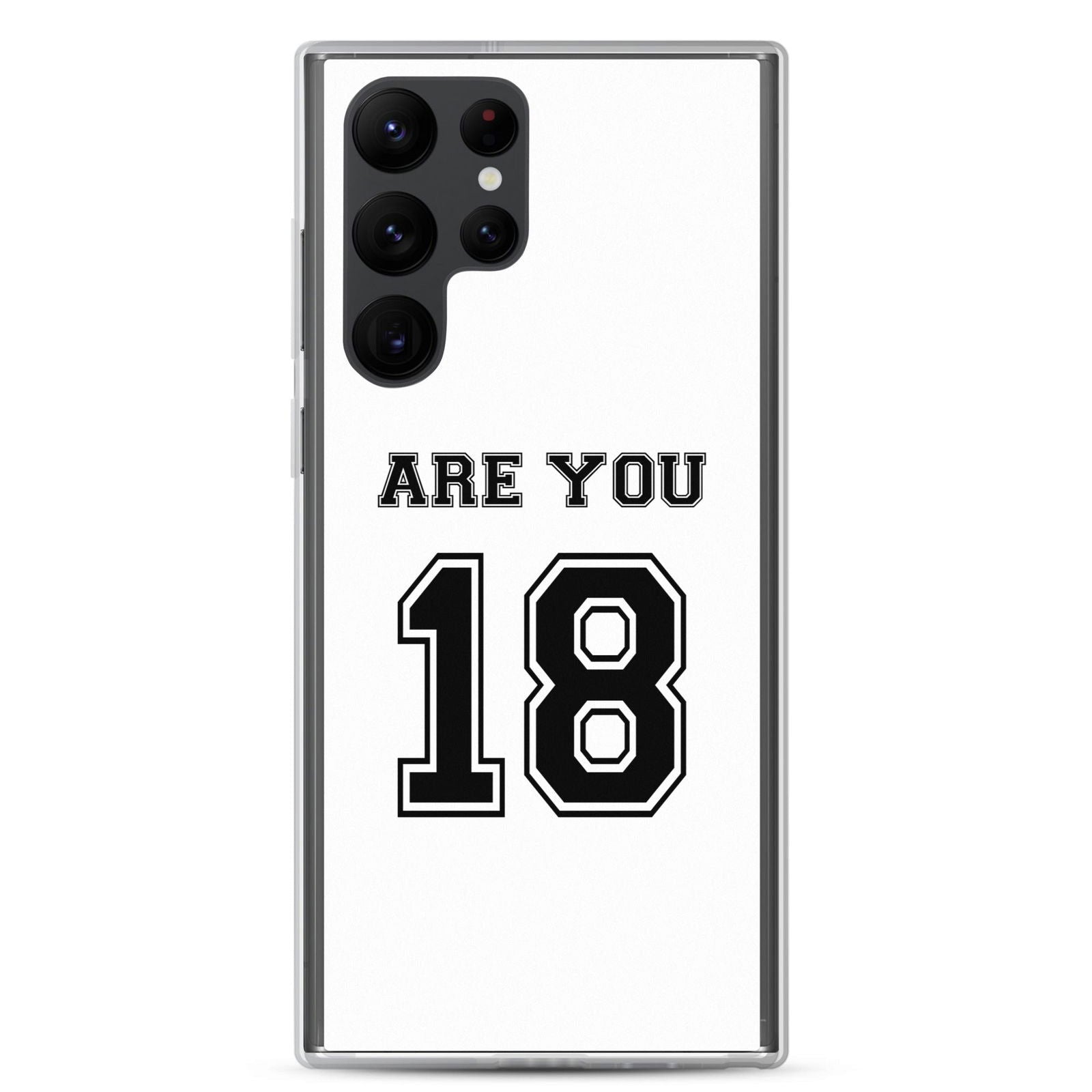 Coque Samsung Are you 18 Samsung Galaxy S22 Ultra - Sedurro