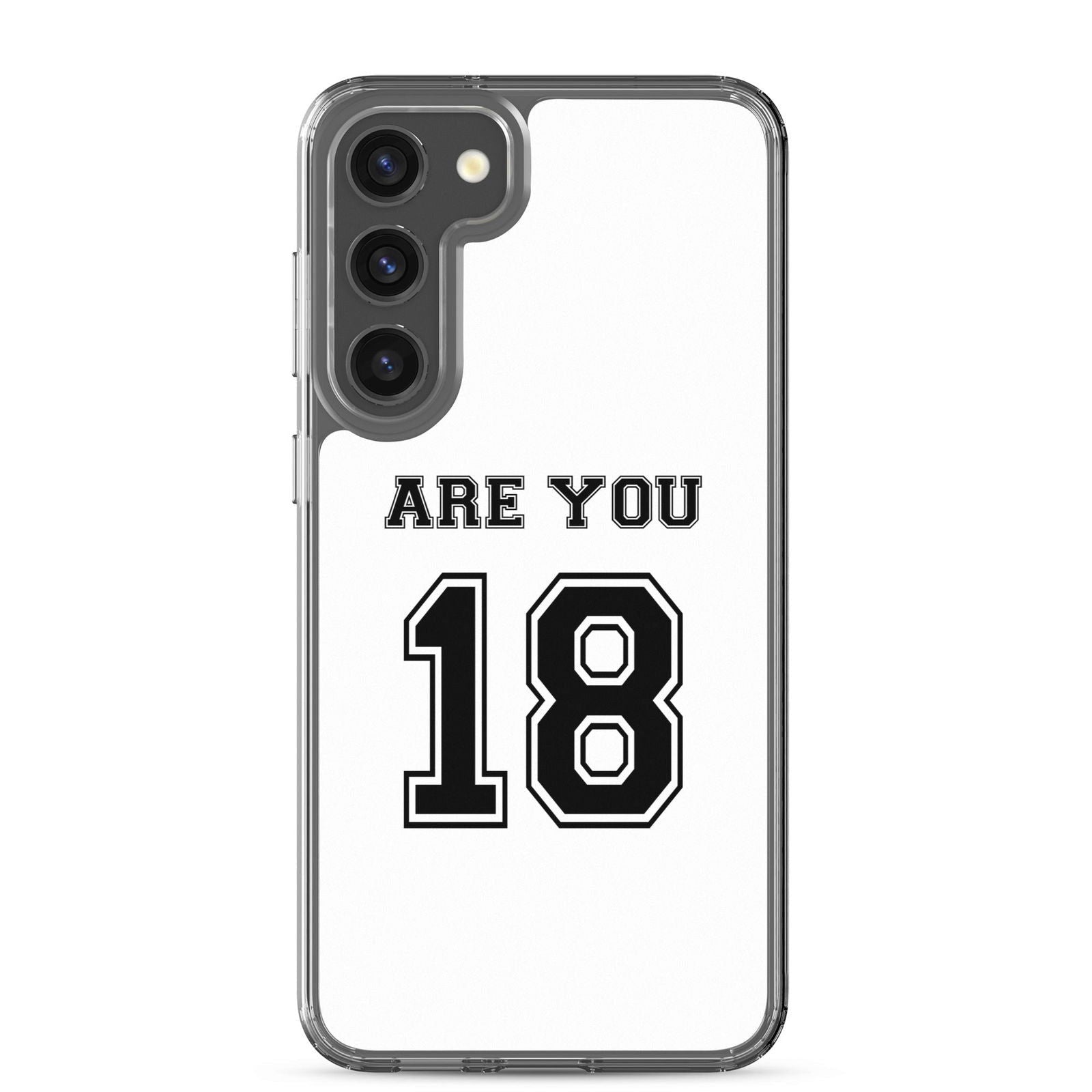 Coque Samsung Are you 18 Samsung Galaxy S23 Plus - Sedurro