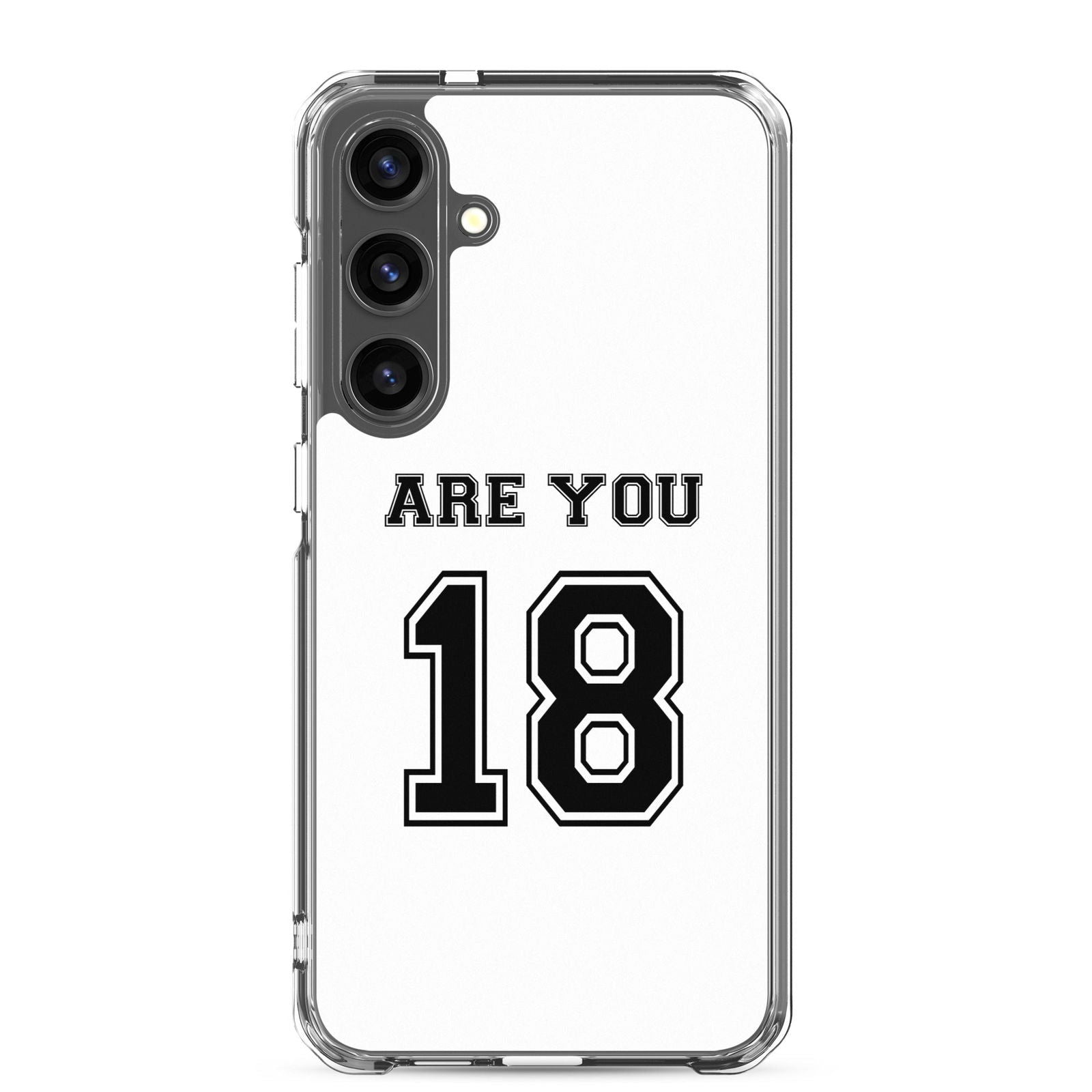 Coque Samsung Are you 18 Samsung Galaxy S24 Plus - Sedurro