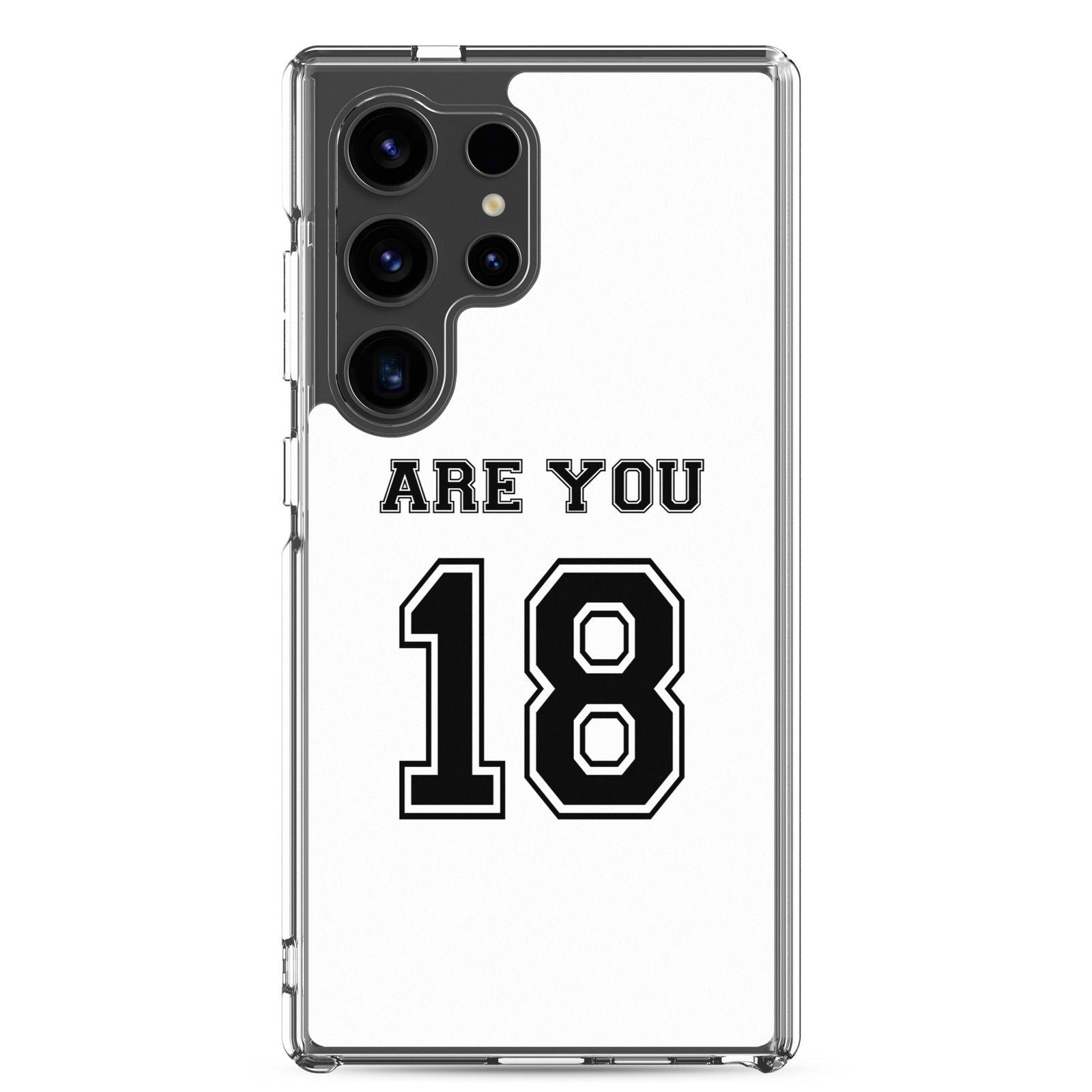 Coque Samsung Are you 18 Samsung Galaxy S24 Ultra - Sedurro