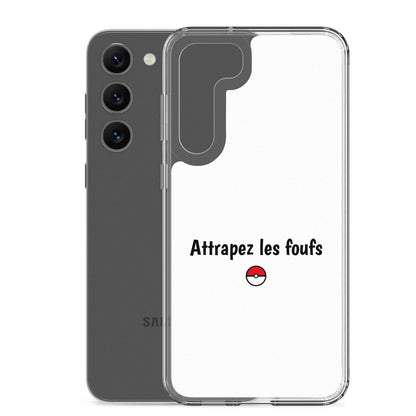 Coque Samsung Attrapez les foufs - Sedurro