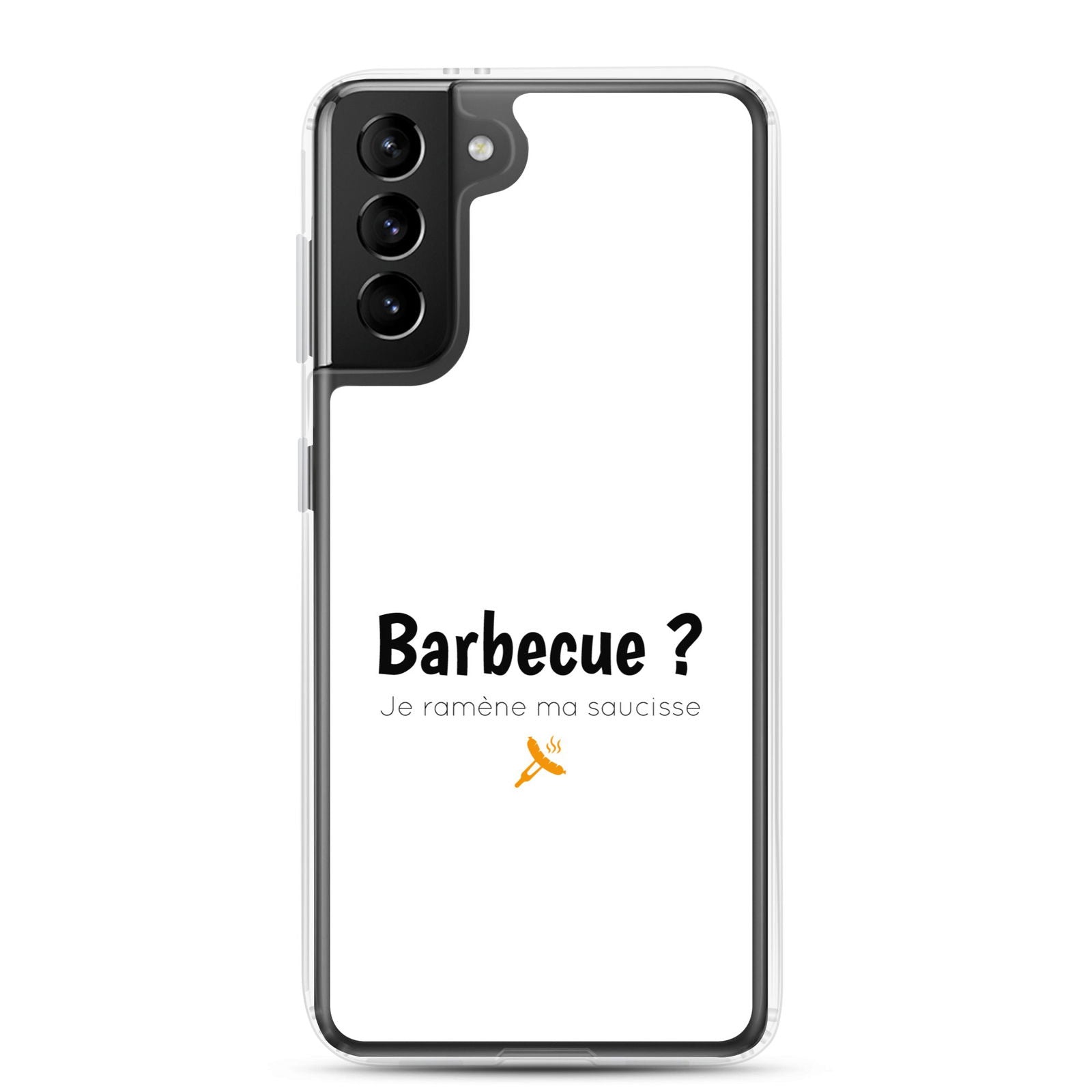 Coque Samsung Barbecue je ramène ma saucisse Samsung Galaxy S21 Plus - Sedurro