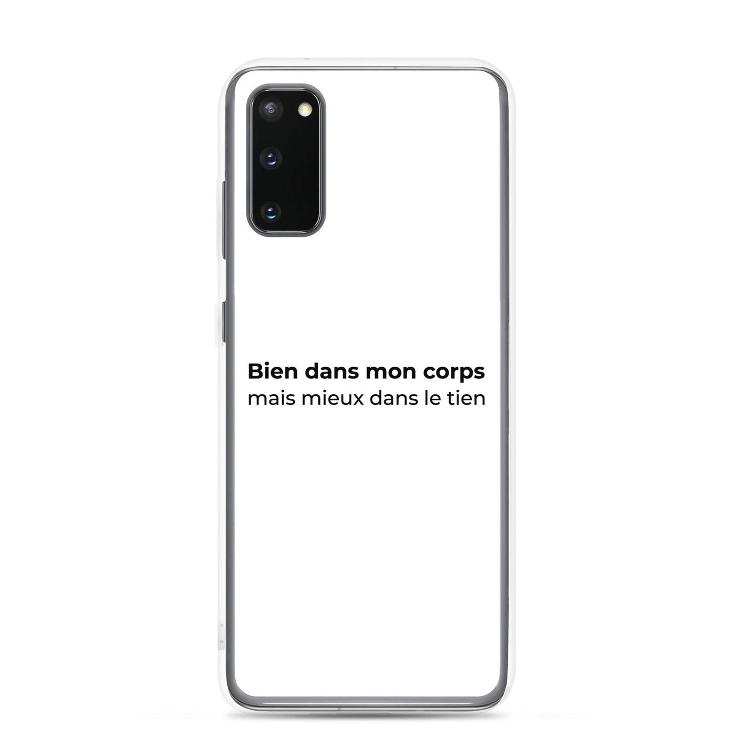 Coque Samsung Bien dans mon corps mais mieux dans le tien Samsung Galaxy S20 - Sedurro