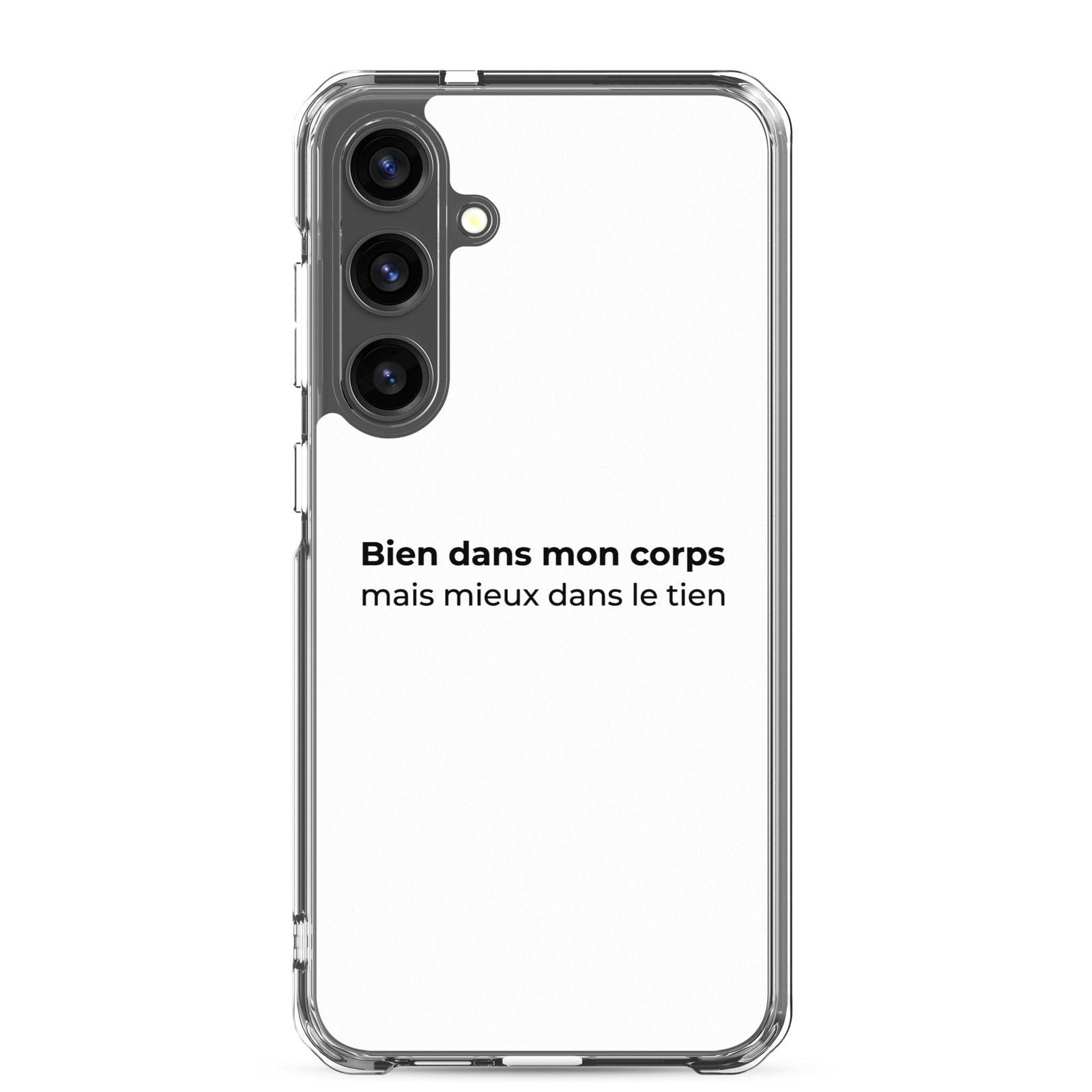 Coque Samsung Bien dans mon corps mais mieux dans le tien Samsung Galaxy S24 Plus - Sedurro