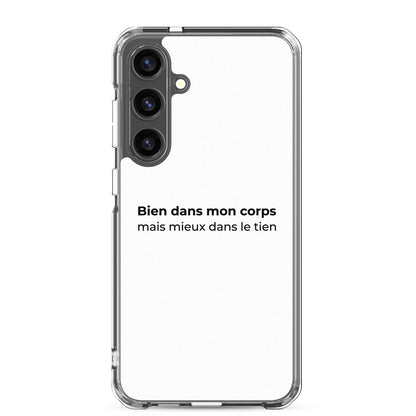 Coque Samsung Bien dans mon corps mais mieux dans le tien Samsung Galaxy S24 Plus - Sedurro