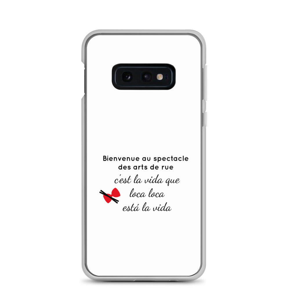 Coque Samsung Bienvenue au spectacle des arts de rue Samsung Galaxy S10e - Sedurro
