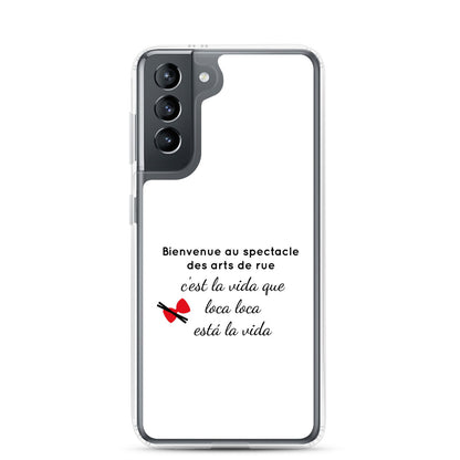 Coque Samsung Bienvenue au spectacle des arts de rue Samsung Galaxy S21 - Sedurro