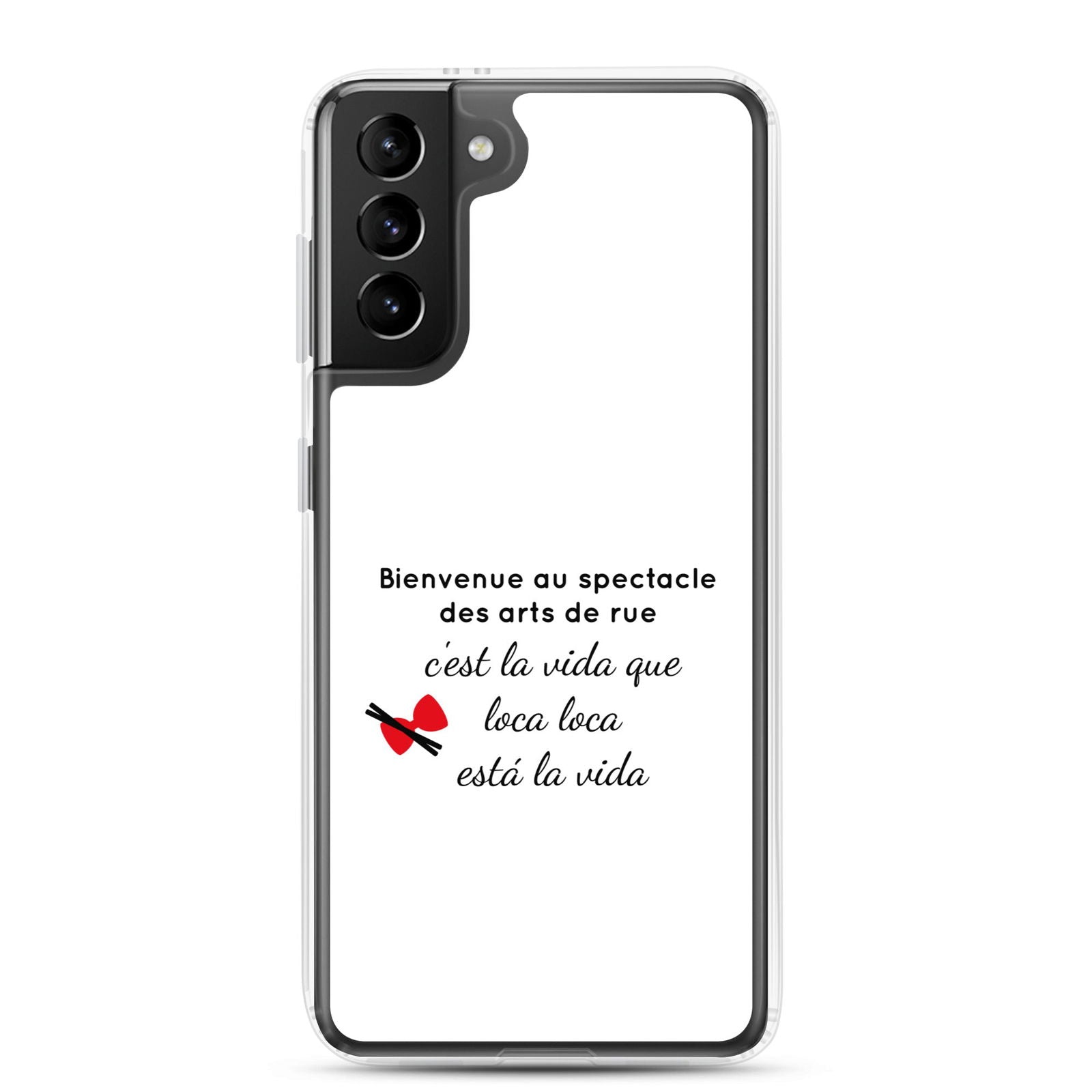 Coque Samsung Bienvenue au spectacle des arts de rue Samsung Galaxy S21 Plus - Sedurro