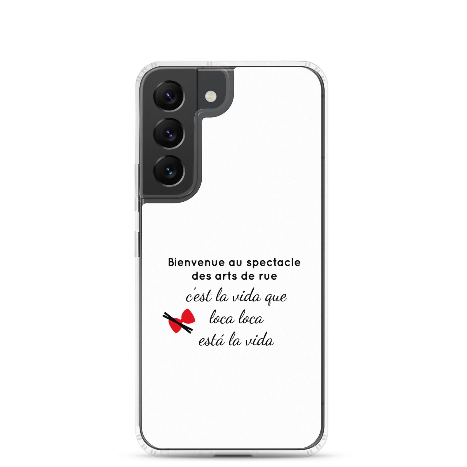 Coque Samsung Bienvenue au spectacle des arts de rue Samsung Galaxy S22 - Sedurro