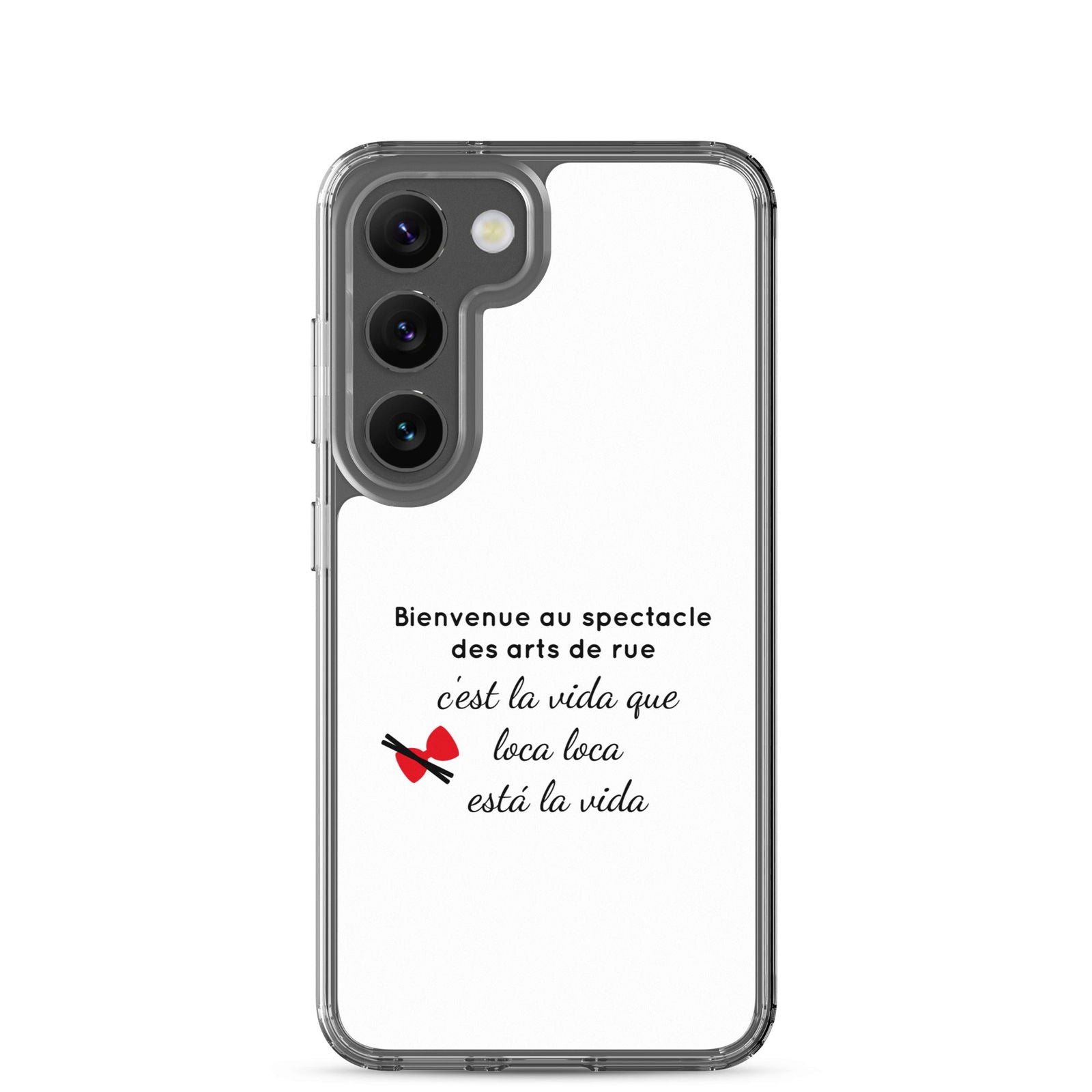 Coque Samsung Bienvenue au spectacle des arts de rue Samsung Galaxy S23 - Sedurro