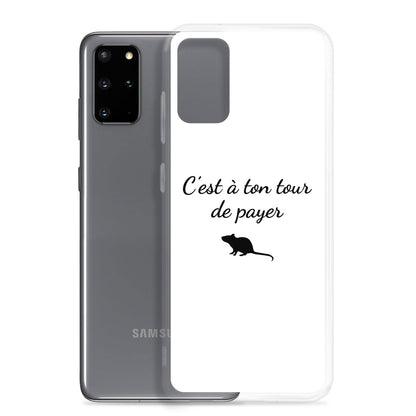 Coque Samsung C'est à ton tour de payer rat - Sedurro