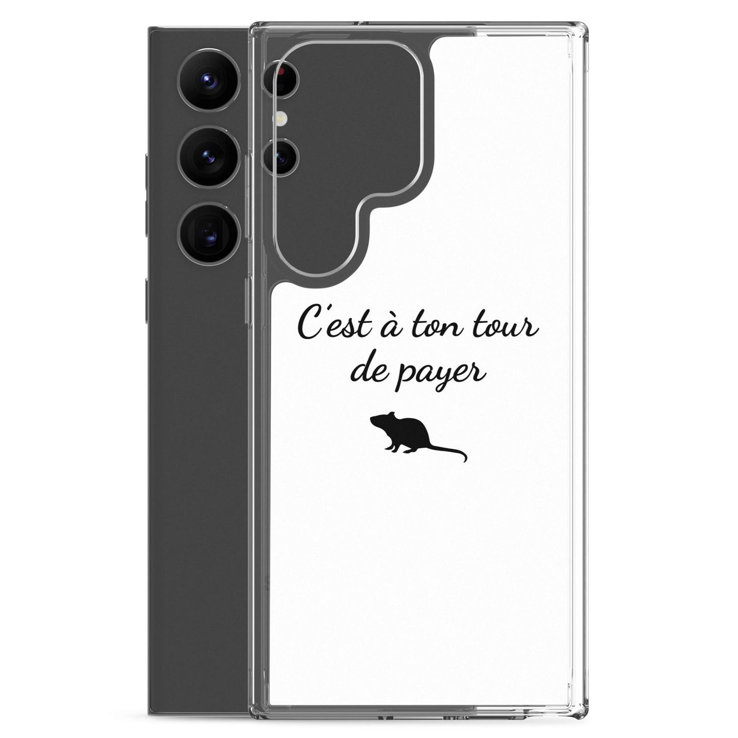 Coque Samsung C'est à ton tour de payer rat - Sedurro