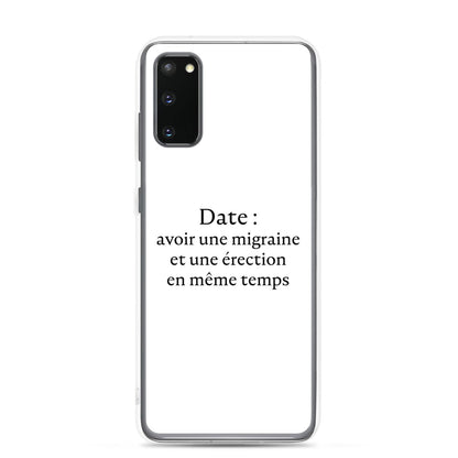 Coque Samsung Date avoir une migraine et une érection en même temps Samsung Galaxy S20 - Sedurro