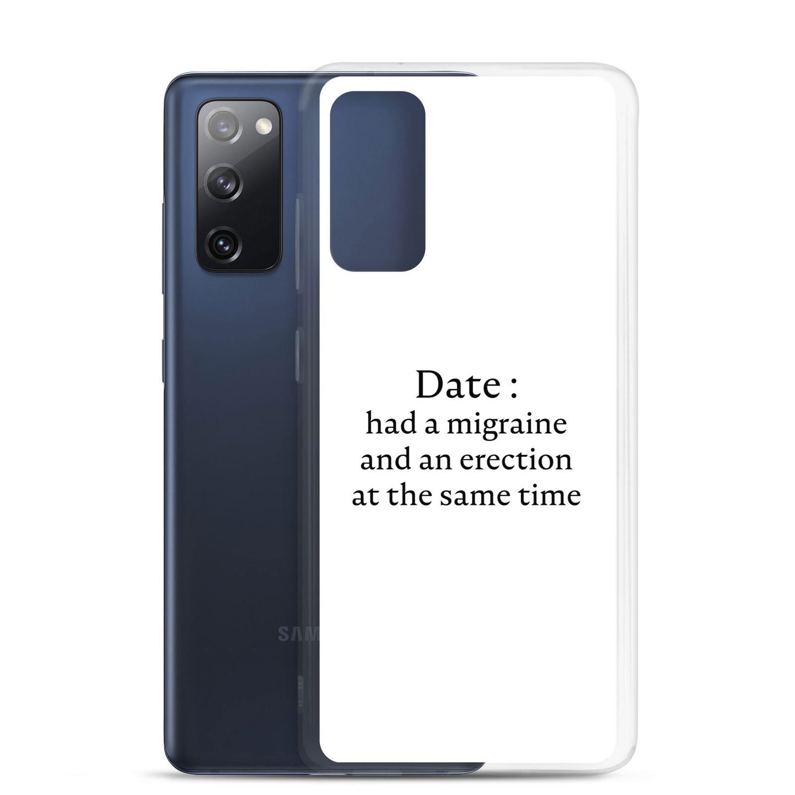 Coque Samsung Date had a migraine and an erection at the same time - Sedurro