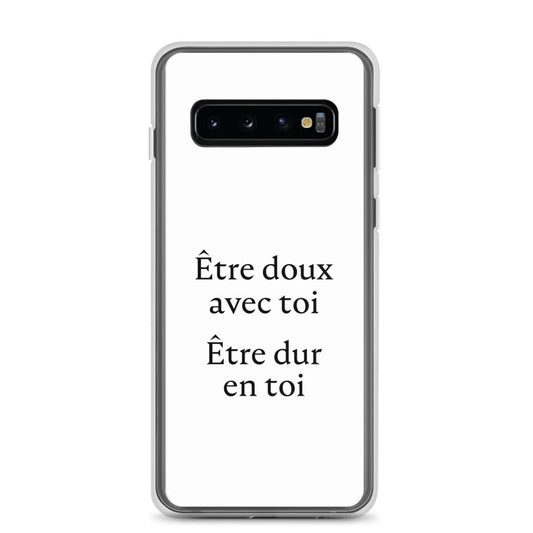 Coque Samsung Être doux avec toi Être dur en toi - Sedurro
