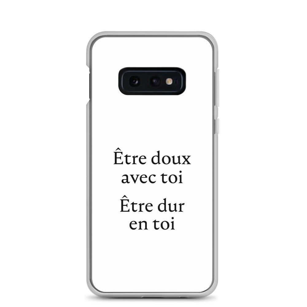 Coque Samsung Être doux avec toi Être dur en toi Samsung Galaxy S10e - Sedurro