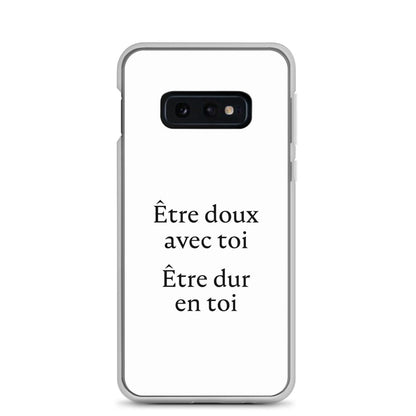 Coque Samsung Être doux avec toi Être dur en toi Samsung Galaxy S10e - Sedurro
