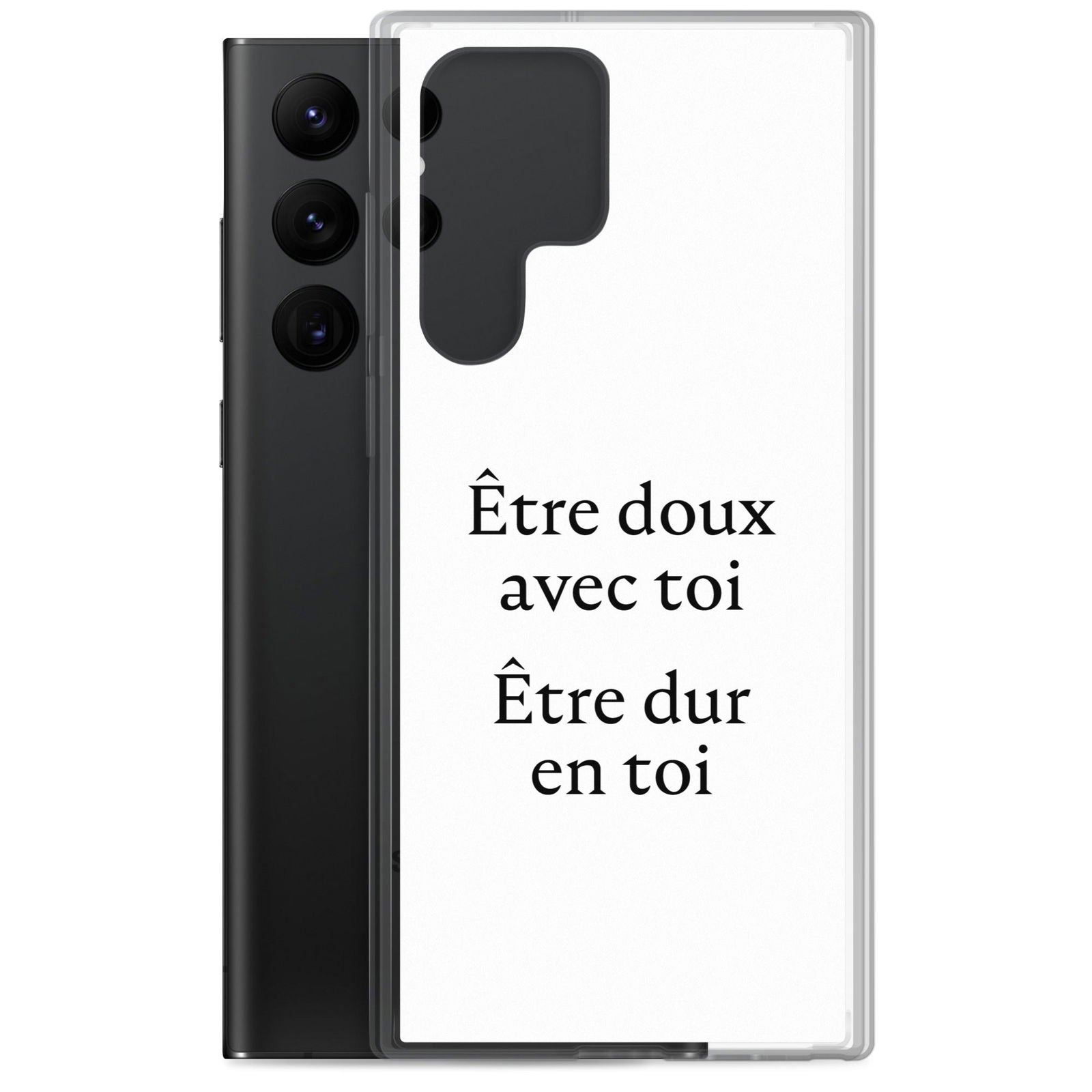 Coque Samsung Être doux avec toi Être dur en toi - Sedurro