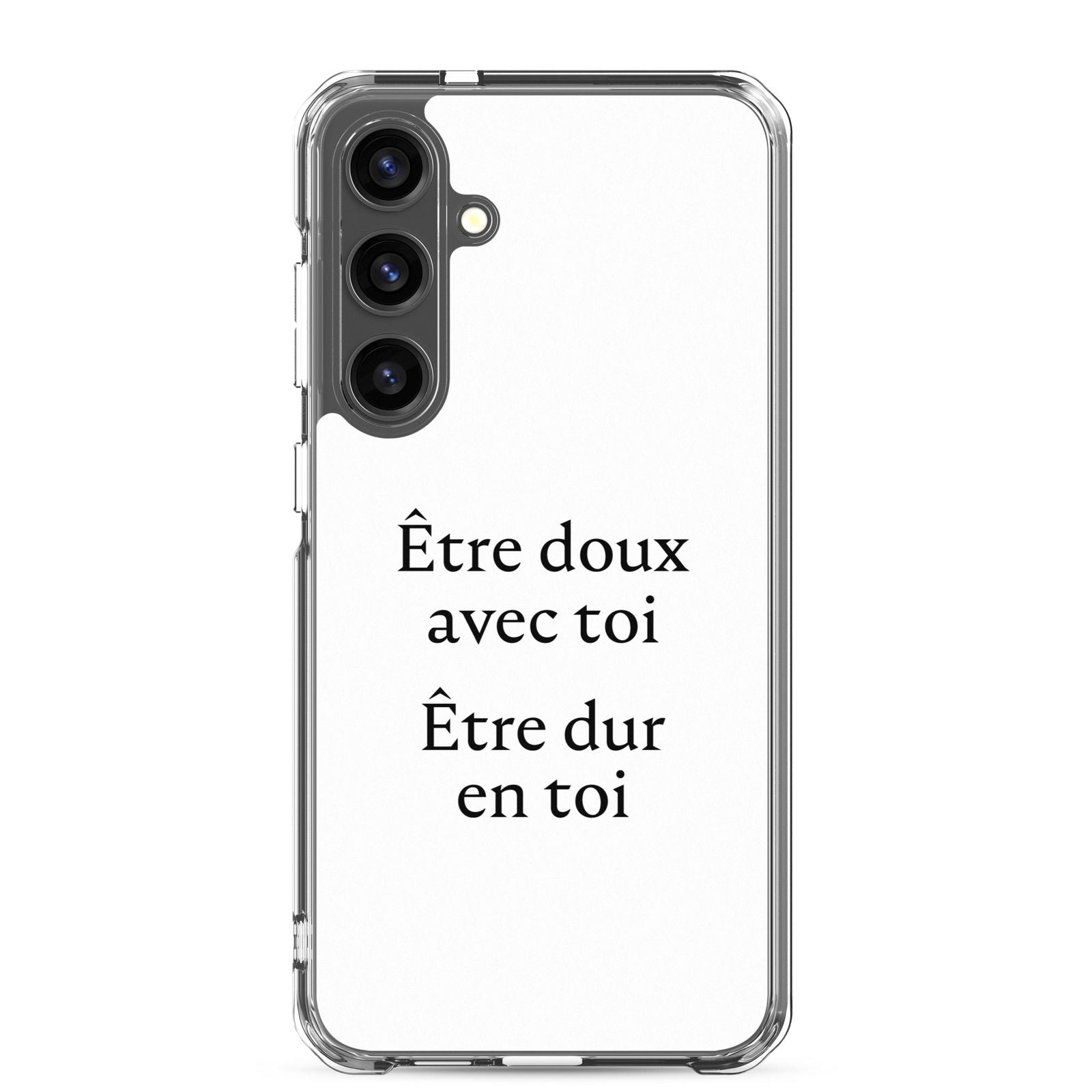 Coque Samsung Être doux avec toi Être dur en toi Samsung Galaxy S24 Plus - Sedurro