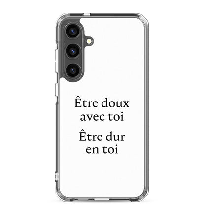 Coque Samsung Être doux avec toi Être dur en toi Samsung Galaxy S24 Plus - Sedurro