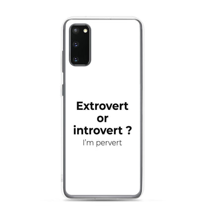 Coque Samsung Extrovert or introvert ? I'm pervert Samsung Galaxy S20 - Sedurro