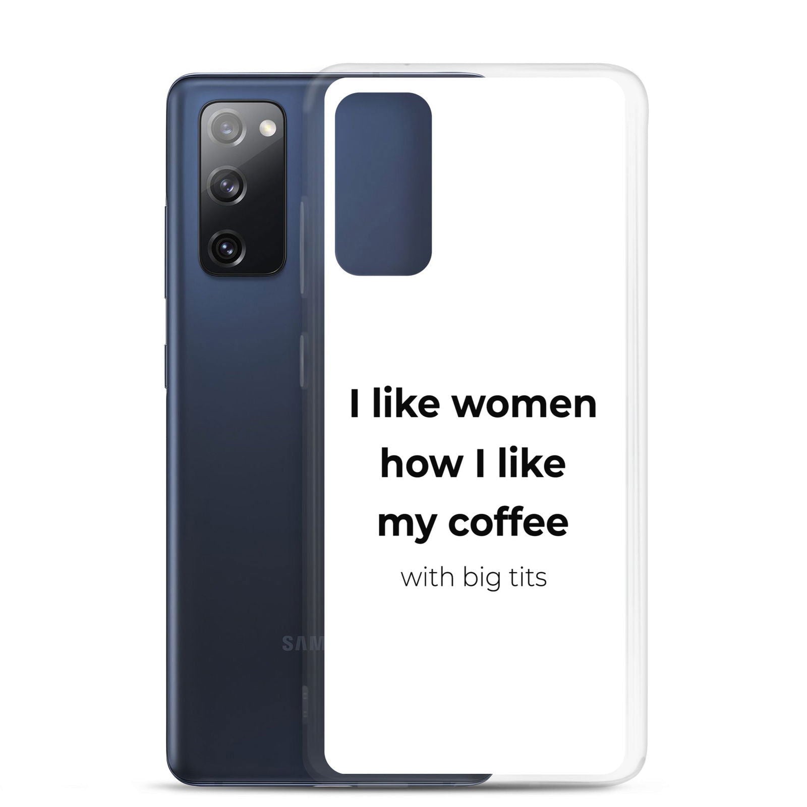 Coque Samsung I like women how I like my coffee with big tits - Sedurro