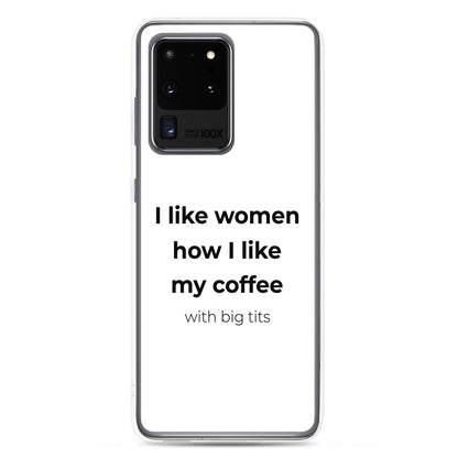 Coque Samsung I like women how I like my coffee with big tits Samsung Galaxy S20 Ultra - Sedurro