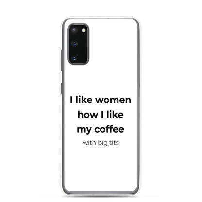 Coque Samsung I like women how I like my coffee with big tits Samsung Galaxy S20 - Sedurro