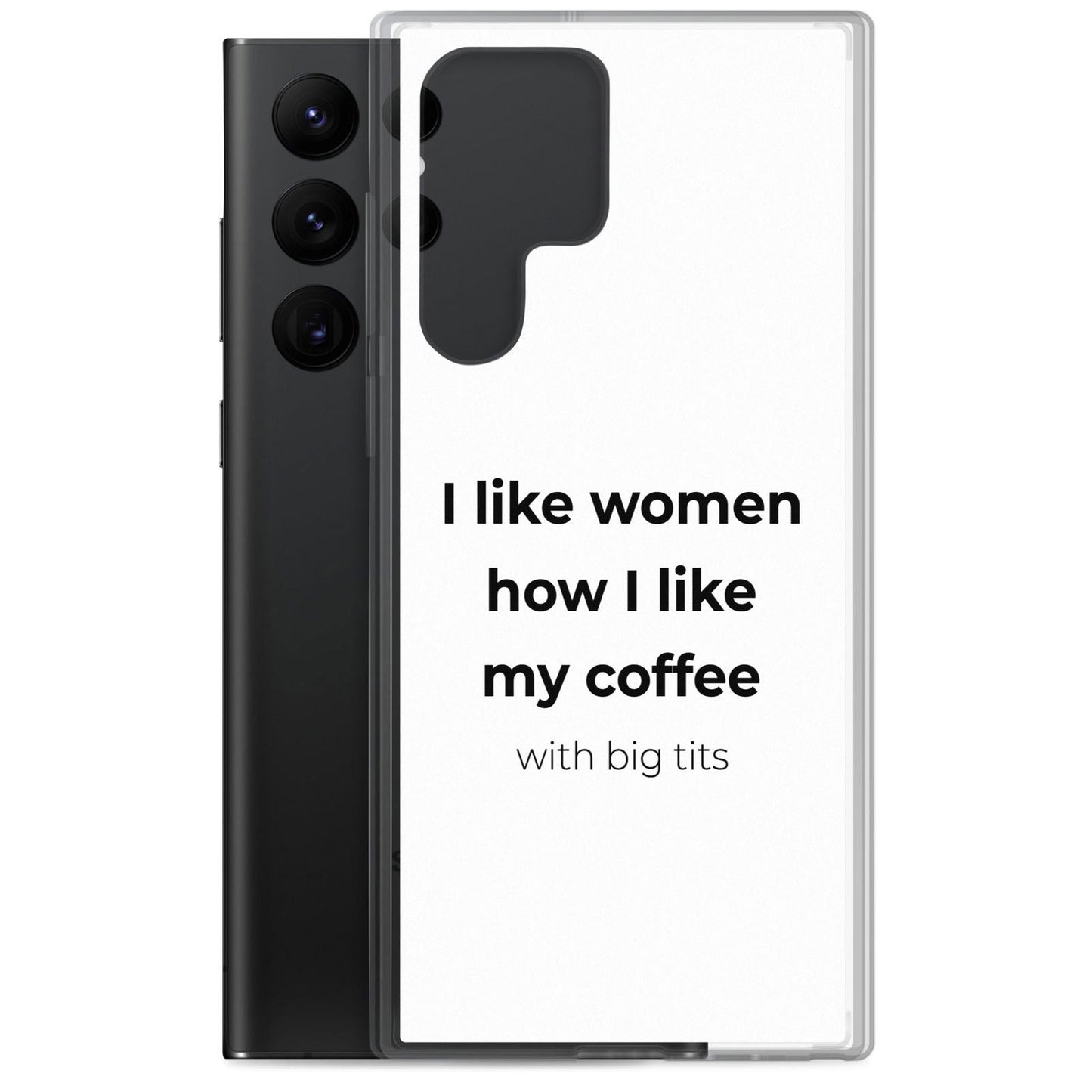 Coque Samsung I like women how I like my coffee with big tits - Sedurro