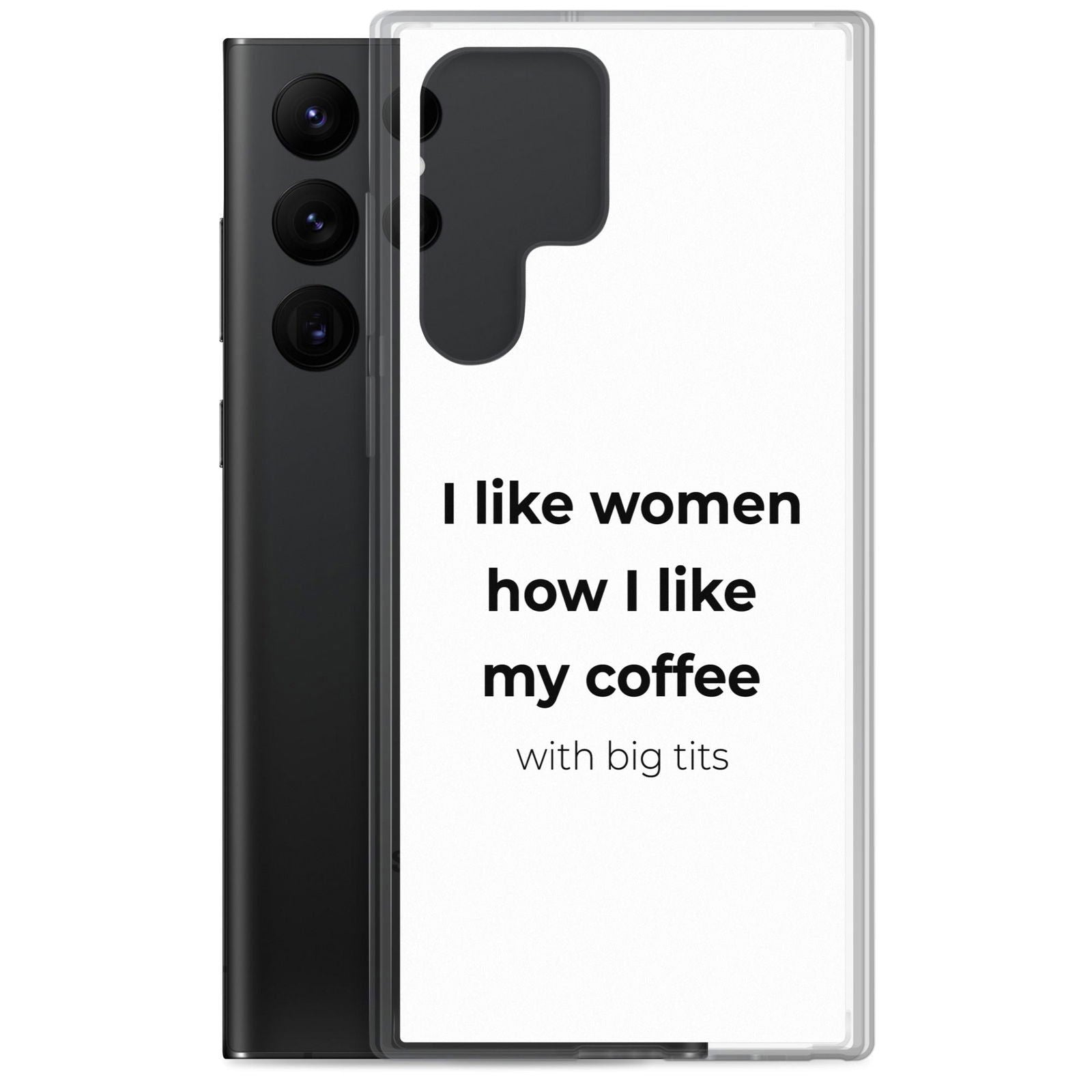 Coque Samsung I like women how I like my coffee with big tits - Sedurro