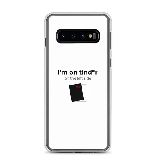 Coque Samsung I'm on tind*r on the left side Samsung Galaxy S10 - Sedurro
