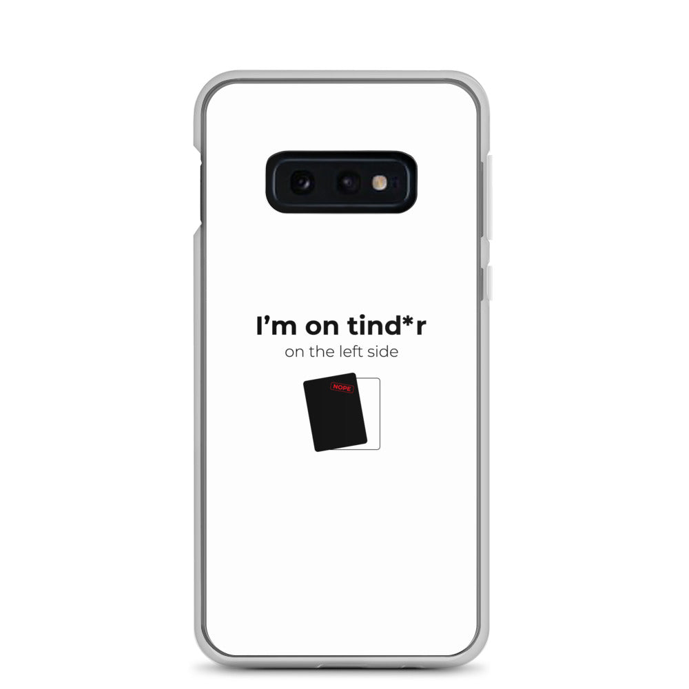 Coque Samsung I'm on tind*r on the left side Samsung Galaxy S10e - Sedurro