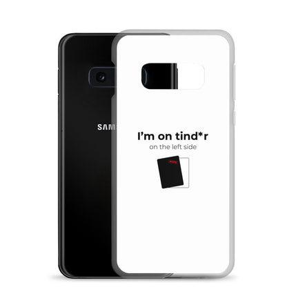 Coque Samsung I'm on tind*r on the left side - Sedurro