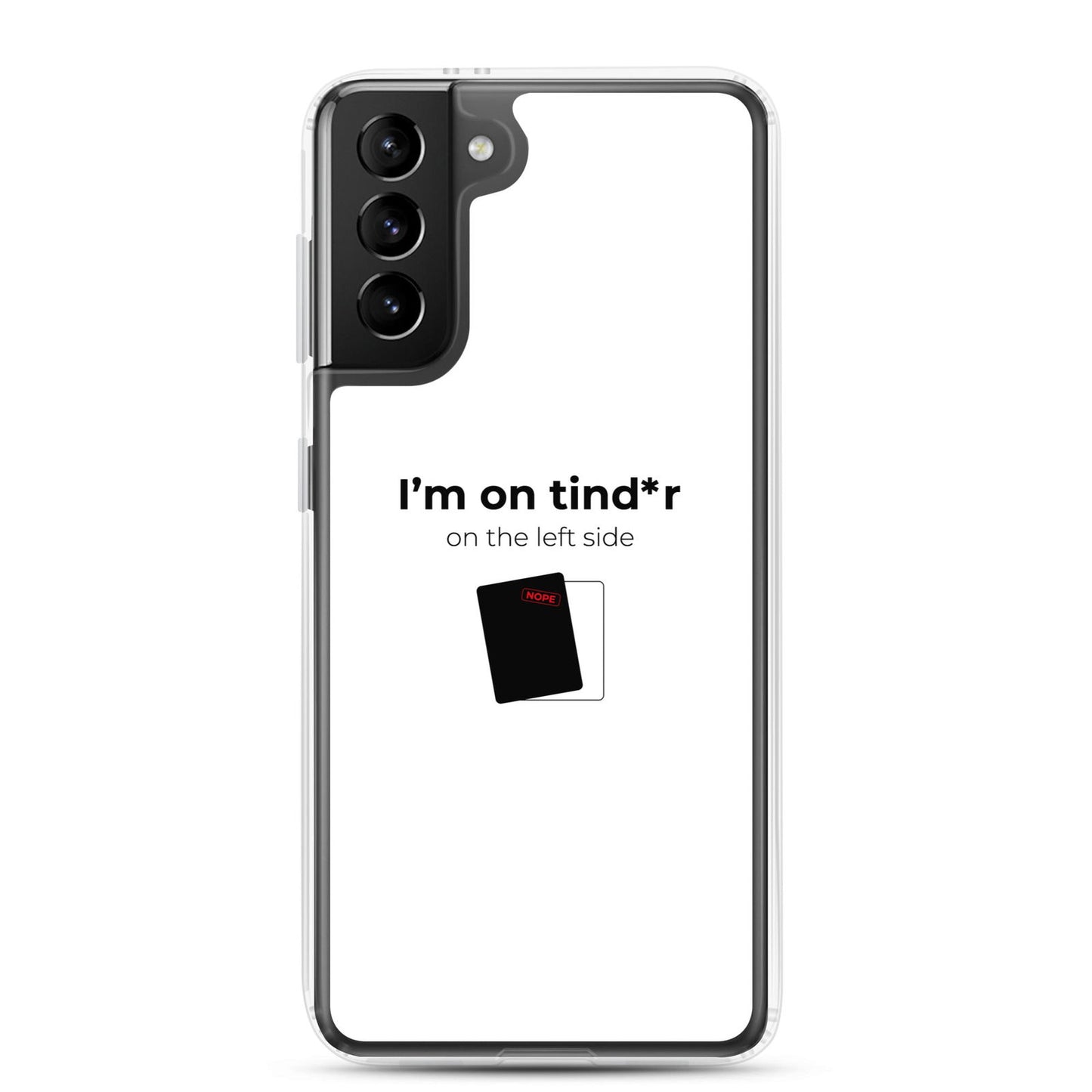 Coque Samsung I'm on tind*r on the left side Samsung Galaxy S21 Plus - Sedurro