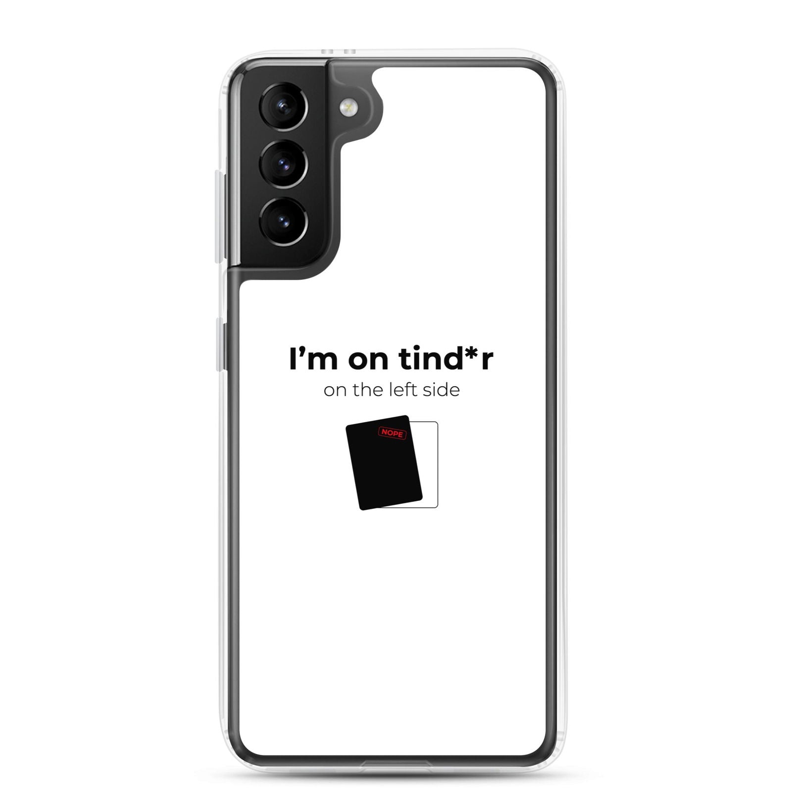 Coque Samsung I'm on tind*r on the left side Samsung Galaxy S21 Plus - Sedurro