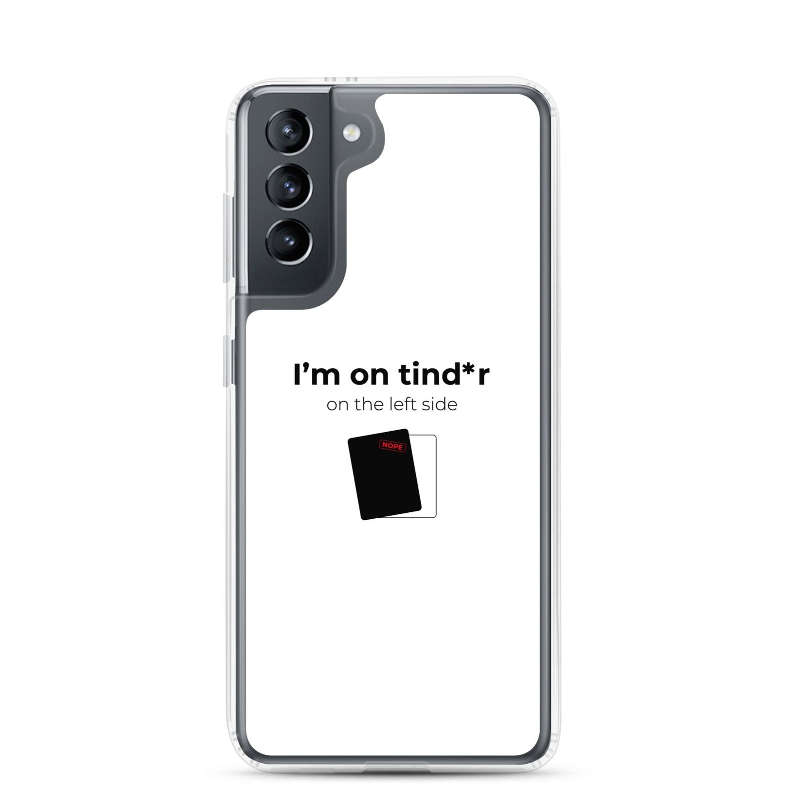 Coque Samsung I'm on tind*r on the left side Samsung Galaxy S21 - Sedurro
